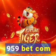 959 bet com